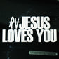 JESUS LOVES YOU