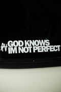God Knows I'm Not Perfect