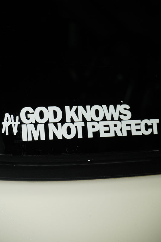 God Knows I'm Not Perfect